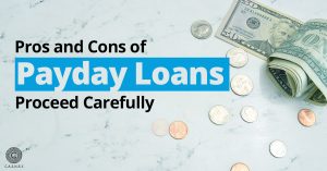 Pros and Cons of Payday Loans