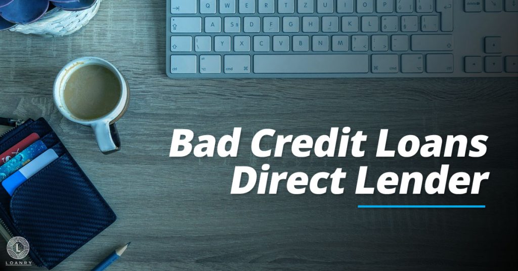 Bad Credit Loans Direct Lender Safety First Cashry