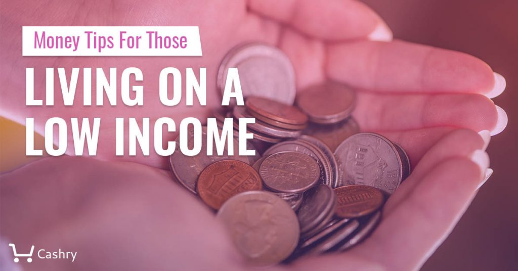 Money Tips for Those Living on a Low Income - Cashry