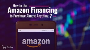 How to Use Amazon Financing to Purchase Almost Anything?