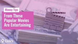 Money Tips From These Popular Movies Are Entertaining